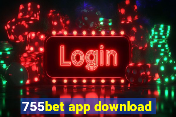 755bet app download